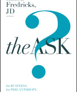 The Ask: For Business For Philanthropy For Everyday Living