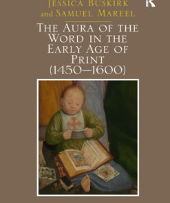 The Aura of the Word in the Early Age of Print (1450-1600)