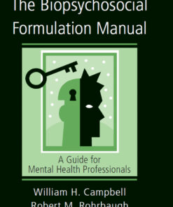 The Biopsychosocial Formulation Manual: A Guide for Mental Health Professionals