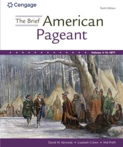 The Brief American Pageant: A History of the Republic Volume I: To 1877 10th Edition