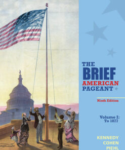 The Brief American Pageant: A History of the Republic Volume I: To 1877 9th Edition