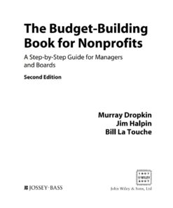 The Budget-Building Book for Nonprofits: A Step-by-Step Guide for Managers and Boards
