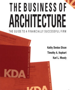 The Business of Architecture: Your Guide to a Financially Successful Firm