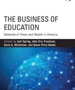 The Business of Education: Networks of Power and Wealth in America
