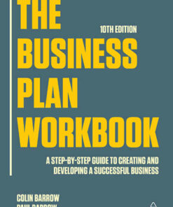 The Business Plan Workbook: A Step-By-Step Guide to Creating and Developing a Successful Business 10th Edition
