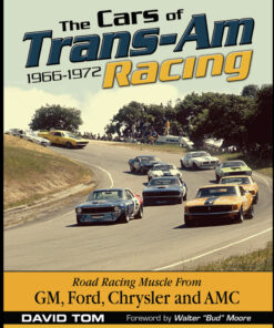 The Cars of Trans-Am Racing: 1966-1972