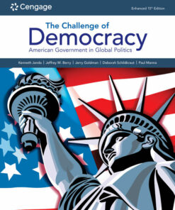 The Challenge of Democracy: American Government in Global Politics Enhanced 15th Edition