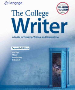 The College Writer: A Guide to Thinking Writing and Researching (w/ MLA9E Update) 7th Edition