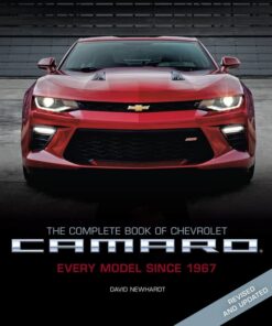 The Complete Book of Chevrolet Camaro2nd Edition Every Model Since 1967