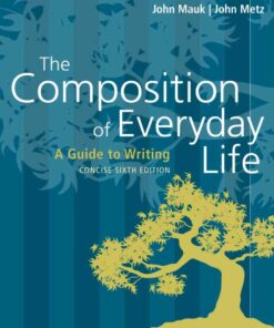 The Composition of Everyday Life Concise (w/ MLA9E and APA7E Updates) 6th Edition
