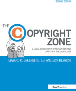 The Copyright Zone: A Legal Guide For Photographers and Artists In The Digital Age