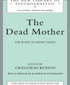 The Dead Mother: The Work of Andre Green