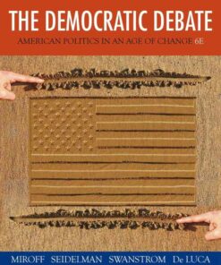 The Democratic Debate: American Politics in an Age of Change 6th Edition