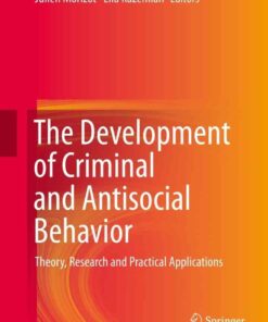 The Development of Criminal and Antisocial Behavior: Theory Research and Practical Applications