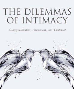 The Dilemmas of Intimacy: Conceptualization Assessment and Treatment