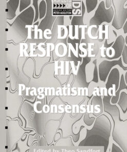 The Dutch Response To HIV: Pragmatism and Consensus