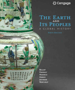 The Earth and Its Peoples: A Global History 6th Edition