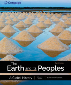 The Earth and Its Peoples: A Global History Volume 1: to 1550 8th Edition