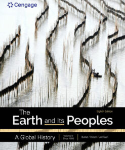 The Earth and Its Peoples: A Global History Volume 2: Since 1550 8th Edition