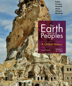 The Earth and Its Peoples: A Global History Volume I 7th Edition