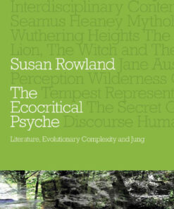The Ecocritical Psyche: Literature Evolutionary Complexity and Jung
