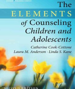 The Elements of Counseling Children and Adolescents 2nd Edition