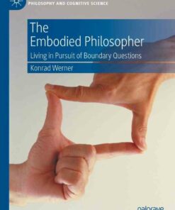 The Embodied Philosopher: Living in Pursuit of Boundary Questions