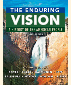 The Enduring Vision: A History of the American People Volume 1: To 1877 9th Edition