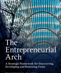 The Entrepreneurial Arch: A Strategic Framework for Discovering Developing and Renewing Firms