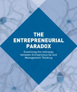 The Entrepreneurial Paradox: Examining the Interplay between Entrepreneurial and Management Thinking