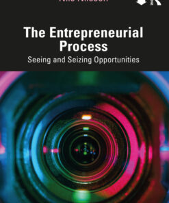The Entrepreneurial Process: Seeing and Seizing Opportunities