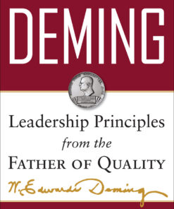 The Essential Deming: Leadership Principles from the Father of Quality