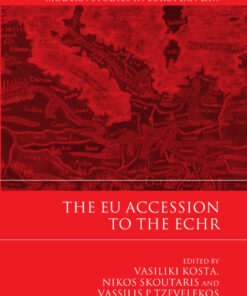 The EU Accession to the ECHR: Legal and Philosophical Perspectives