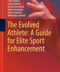The Evolved Athlete: A Guide for Elite Sport Enhancement