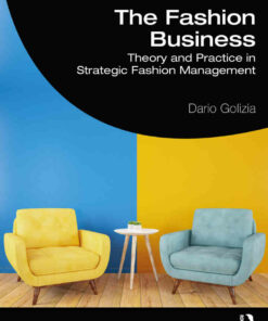The Fashion Business: Theory and Practice in Strategic Fashion Management