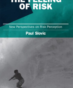 The Feeling of Risk: New Perspectives on Risk Perception