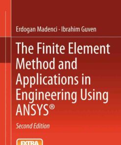 The Finite Element Method and Applications in Engineering Using ANSYS?