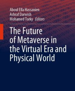 The Future of Metaverse in the Virtual Era and Physical World