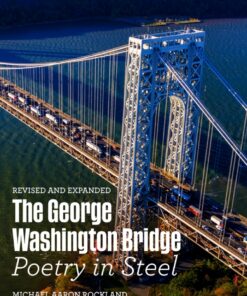 The George Washington Bridge: Poetry in Steel