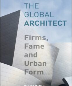 The Global Architect: Firms Fame and Urban Form