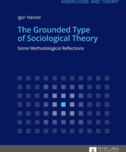 The Grounded Type of Sociological Theory: Some Methodological Reflections