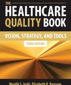The Healthcare Quality Book: Vision Strategy and Tools