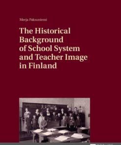 The Historical Background of School System and Teacher Image in Finland
