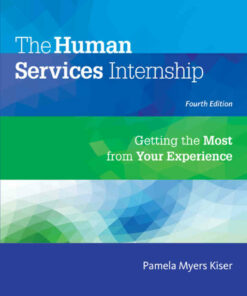 The Human Services Internship: Getting the Most from Your Experience 4th Edition
