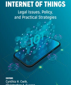 The Internet of Things (IoT)Legal Issues Policy and Practical Strategies