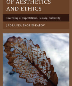 The Intertwining of Aesthetics and Ethics: Exceeding of Expectations Ecstasy Sublimity