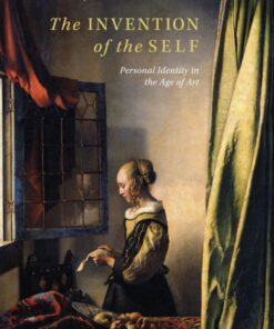 The Invention of the Self : Personal Identity in the Age of Art