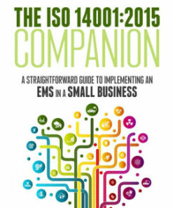 The ISO 14001:2015 Companion: A Straightforward Guide to Implementing an EMS in a Small Business