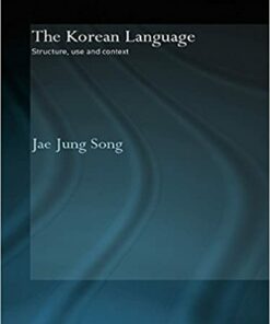 The Korean Language: Structure Use and Context