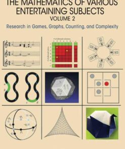The Mathematics of Various Entertaining Subjects: Research in Games Graphs Counting and Complexity Volume 2